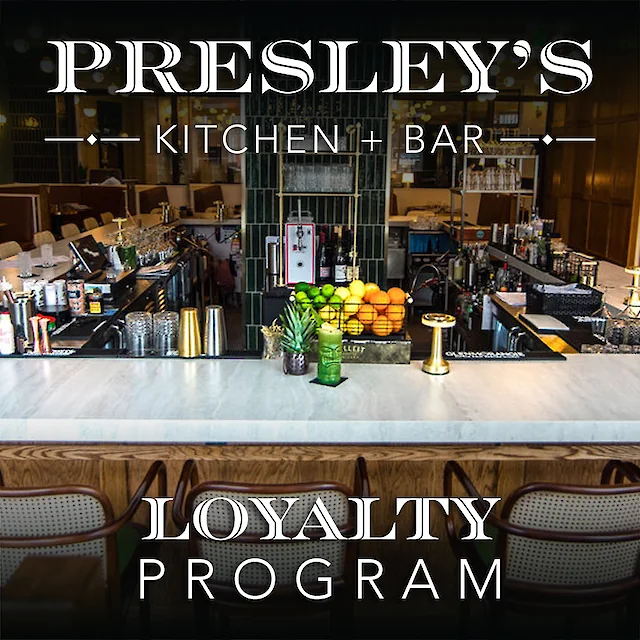 Presley's Kitchen + Bar Loyalty Program
